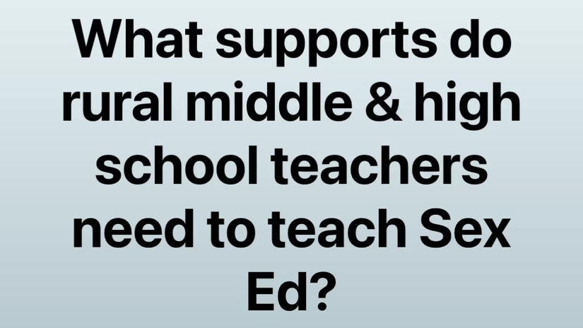 What supports do rural middle & high school teachers need to teach Sex Ed?
